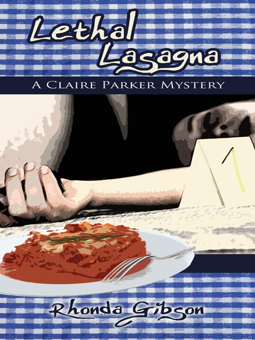 Title details for Lethal Lasagna by Rhonda Gibson - Available
